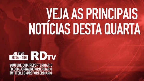 Boletim RDtv 28 04 2021 às 18h Veja as principais notícias desta quarta